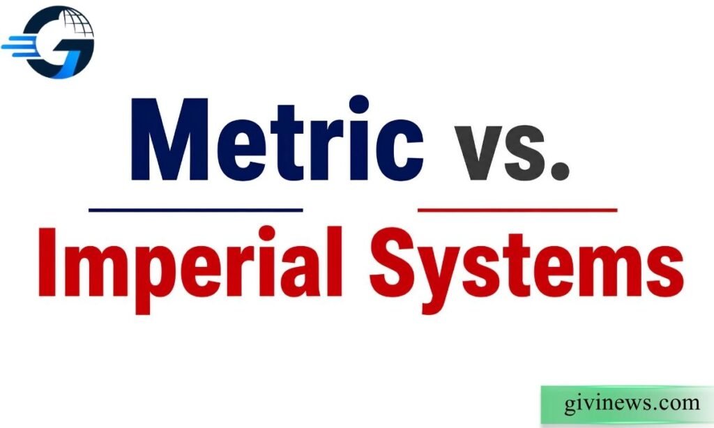 Metric vs. Imperial Systems